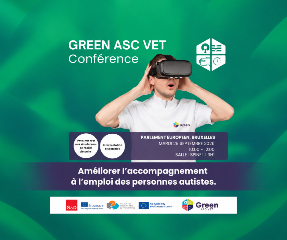 Alt-text pour la photo : Affiche pour la conférence Green ASC VET qui aura lieu le mardi 29 septembre 2026, de 10h à 12h, au Parlement européen à Bruxelles (salle Spinelli 3H1), et portera sur l'amélioration de l'accompagnement à l'emploi des personnes autistes, avec démonstrations de simulateurs de réalité virtuelle et interprétation disponible.
